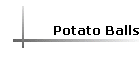 Potato Balls